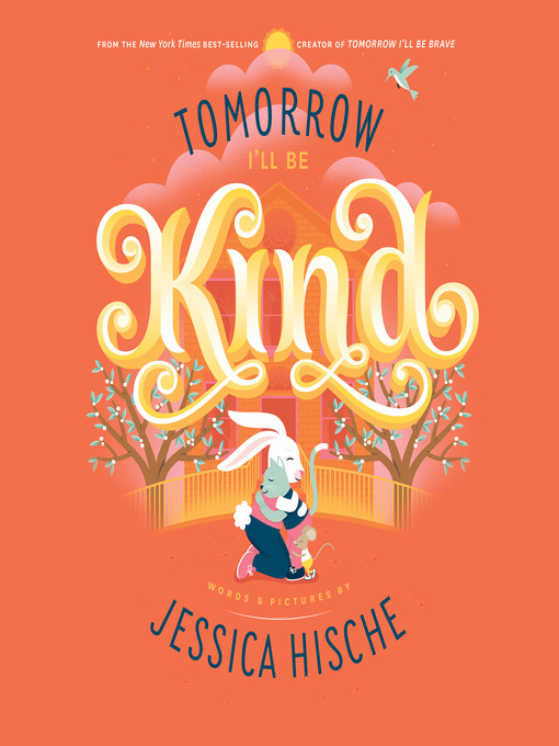 Title details for Tomorrow I'll Be Kind by Jessica Hische - Available